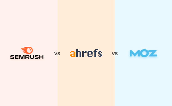 比较 Semrush vs Ahrefs vs Moz
