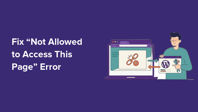 How to Fix the “Sorry, You Are Not Allowed to Access This Page” Error in WordPress