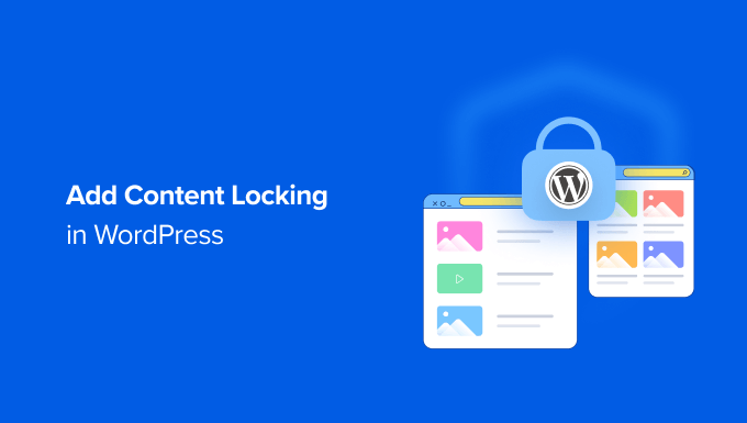 How to add content locking in WordPress