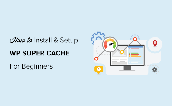 How to Install and Setup WP Super Cache