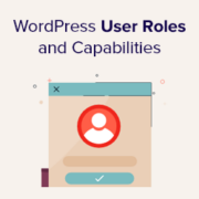 How to Add or Remove Capabilities to User Roles in WordPress