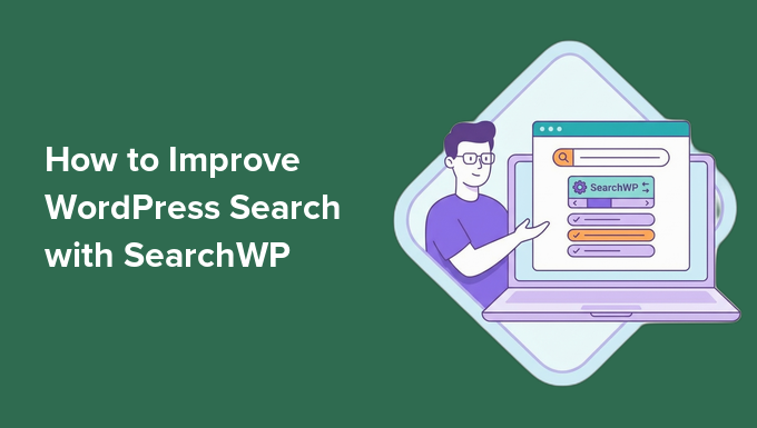 How to Improve WordPress Search with SearchWP