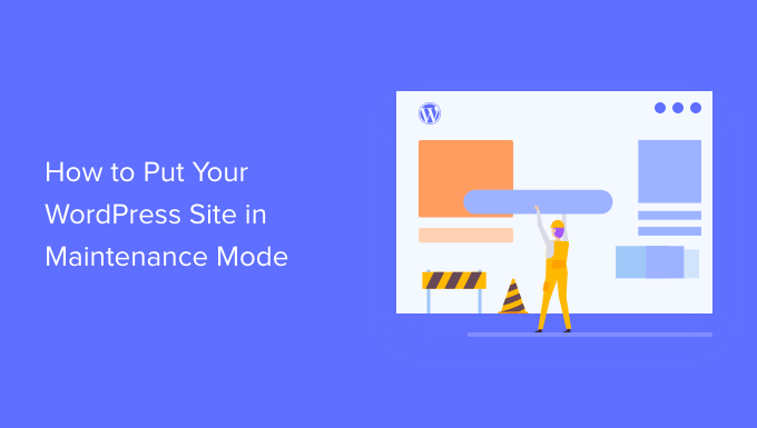 How to put your WordPress site in maintenance mode