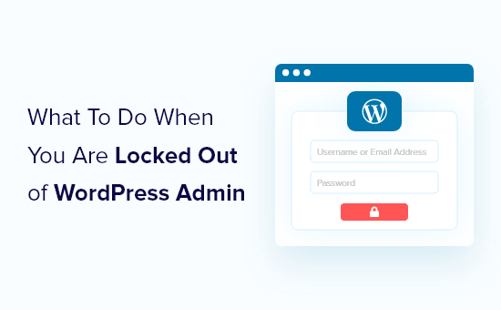 Was zu tun ist, wenn Sie aus dem WordPress-Admin (wp-admin) ausgesperrt sind