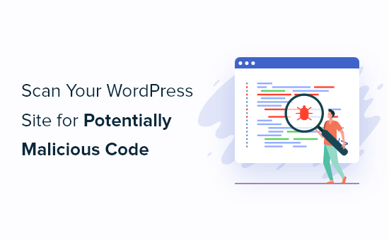 How to scan your WordPress site for potentially malicious code