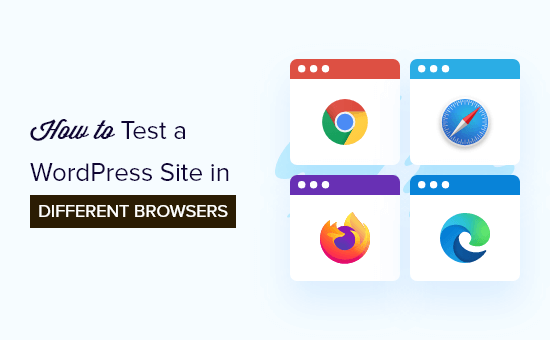 How to test a WordPress site in different browsers (cross browser testing made easy)