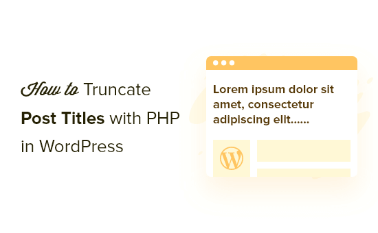 如何使用 PHP 截断 WordPress 帖子标题（2 种方法）