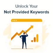 How to Unlock Your “Not Provided” Keywords in Google Analytics
