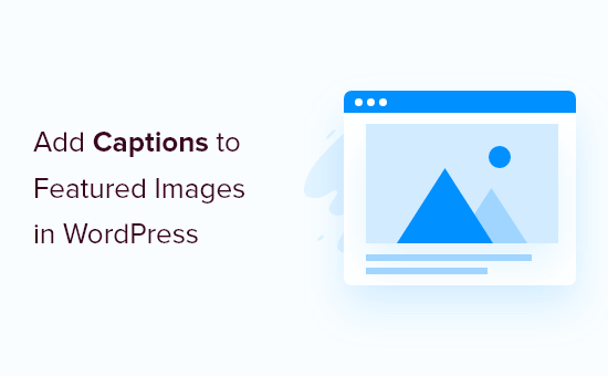 Add Captions To Feature Images In WordPress Og