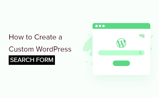 Wie man ein benutzerdefiniertes WordPress-Suchformular erstellt (Schritt für Schritt)