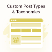 When Do You Need a Custom Post Type or Taxonomy in WordPress?