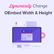 How to Dynamically Change the oEmbed Width and Height in WordPress