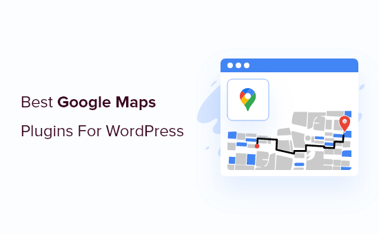9 Best Google Maps Plugins For WordPress (Paid & Free)
