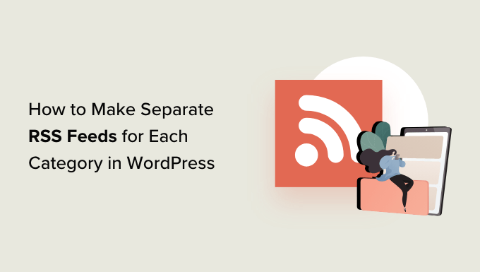 How to make separate RSS feeds for each category in WordPress