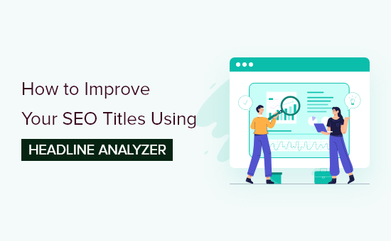 Improving SEO titles with Headline Analyzer tool