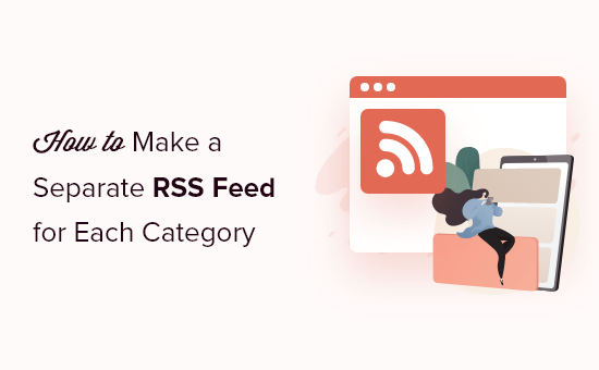 How to Make a Separate RSS Feed for Each Category in WordPress