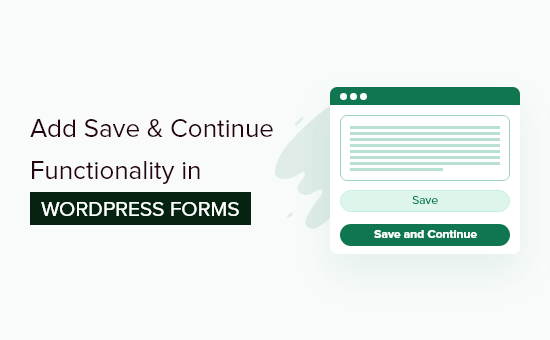 How to Add Save and Continue Functionality in WordPress forms