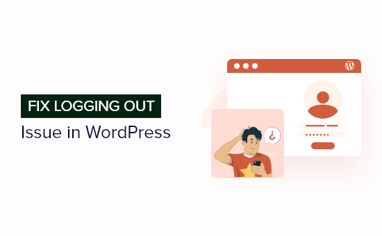How to fix WordPress keeps logging out problem (quick & easy)