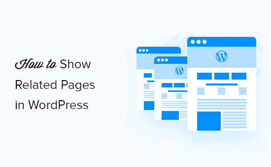 How to Show Related Pages in WordPress How to Show Related Pages in WordPress