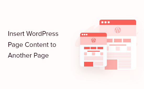 How to insert WordPress page content into another page or post