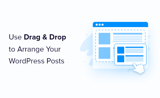 How to Arrange WordPress Posts and Custom Posts Using Drag & Drop