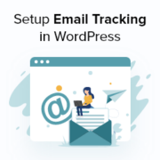 How to Setup WordPress Email Tracking (Opens, Clicks, and More)