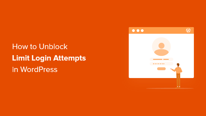 How To Unblock Limit Login Attempts in WordPress