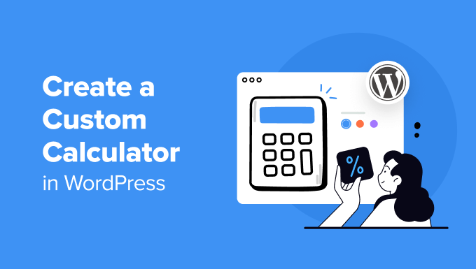 Create A Custom Calculator In WordPress