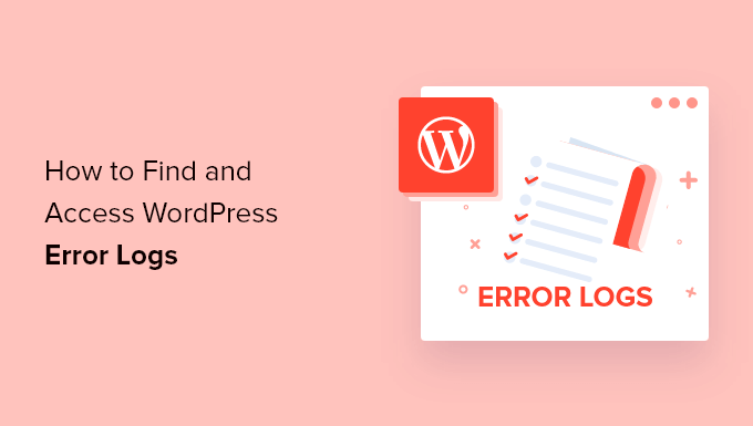 Come trovare e accedere ai log degli errori di WordPress