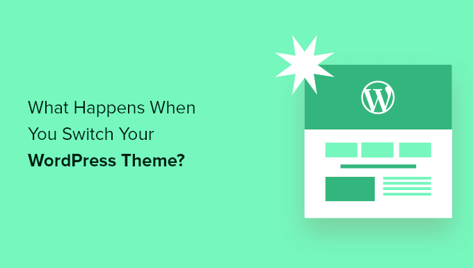 What happens when you switch your WordPress theme?