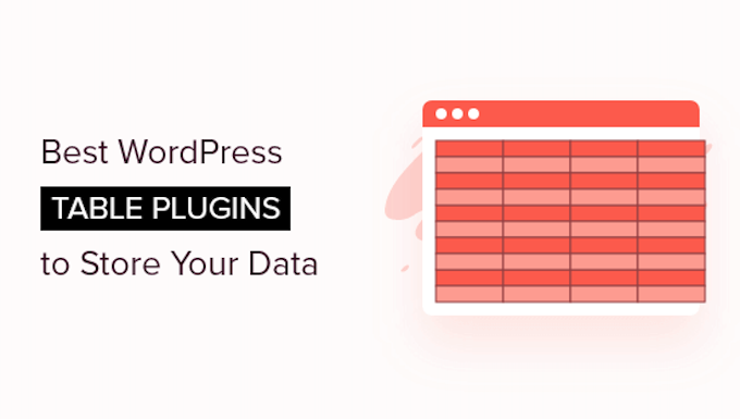 7 Best WordPress Table Plugins To