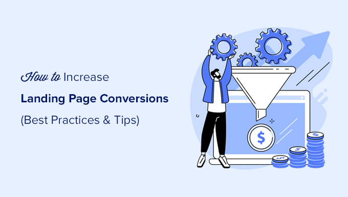 Increasing landing page conversions with proven and tested tips