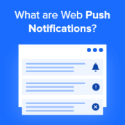 What are Web Push Notifications and How Does it Work? (Explained)