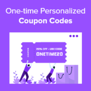 How to Create One-Time Personalized Coupon Codes in WooCommerce