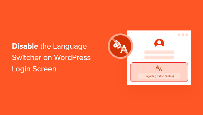 How to Disable Language Switcher on WordPress Login Screen