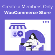 How to Create a Members-Only WooCommerce Store (Step by Step)