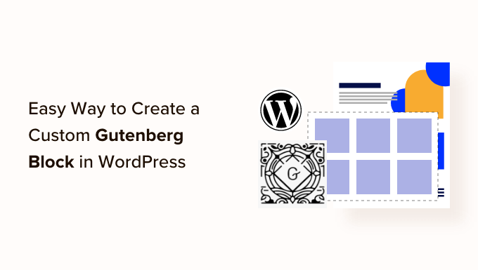 How to create a custom Gutenberg block in WordPress