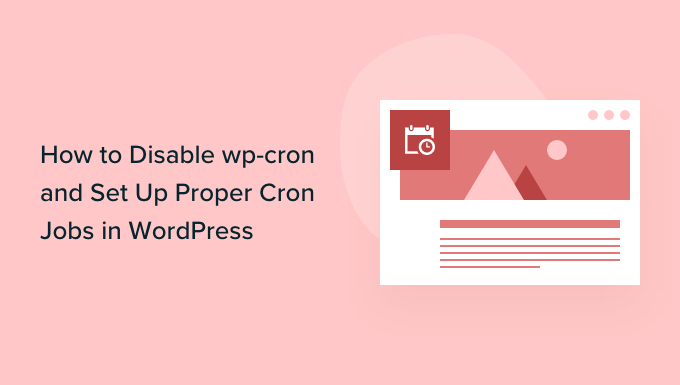 如何在 WordPress 中禁用 wp-cron 并设置适当的 Cron 作业