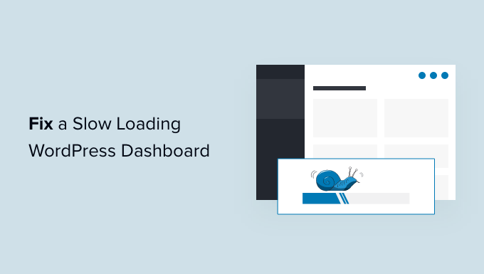 How to Fix a Slow Loading WordPress Dashboard (Step by Step)