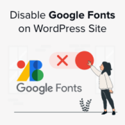 How to Disable Google Fonts on Your WordPress Website