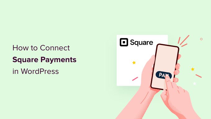 如何在 WordPress 中连接 Square Payments