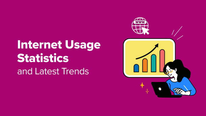 Internet Usage Statistics and Latest Trends