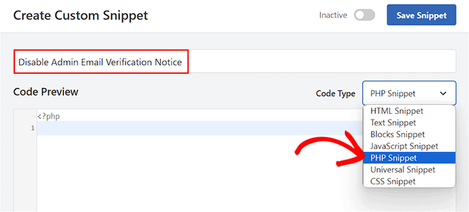 Choose PHP as code type for disabling the admin email verification notice