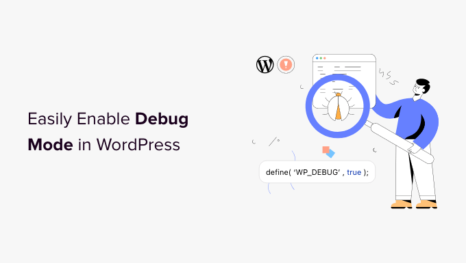 How to easily enable WordPress debug mode to fix site error
