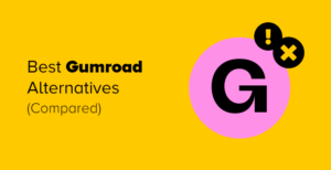 The Best Gumroad Alternatives in 2026: 17 Tested, 7 Recommended