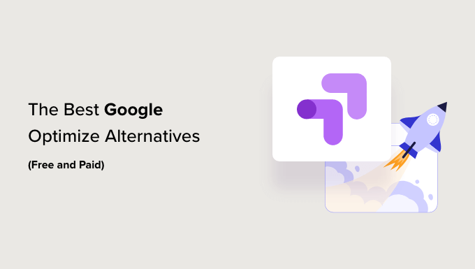 9 Best Google Optimize Alternatives (Free and Paid)
