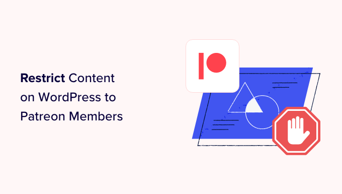 How to restrict content on WordPress to Patreon members