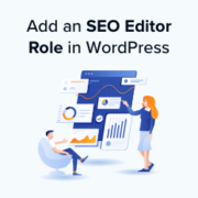Come aggiungere un ruolo di Editor SEO in WordPress