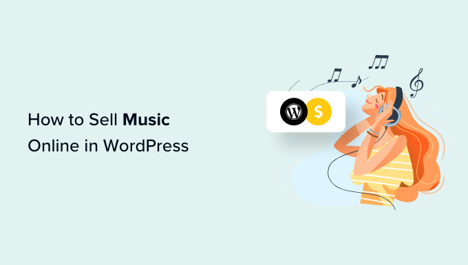 如何在 WordPress 中在线销售音乐