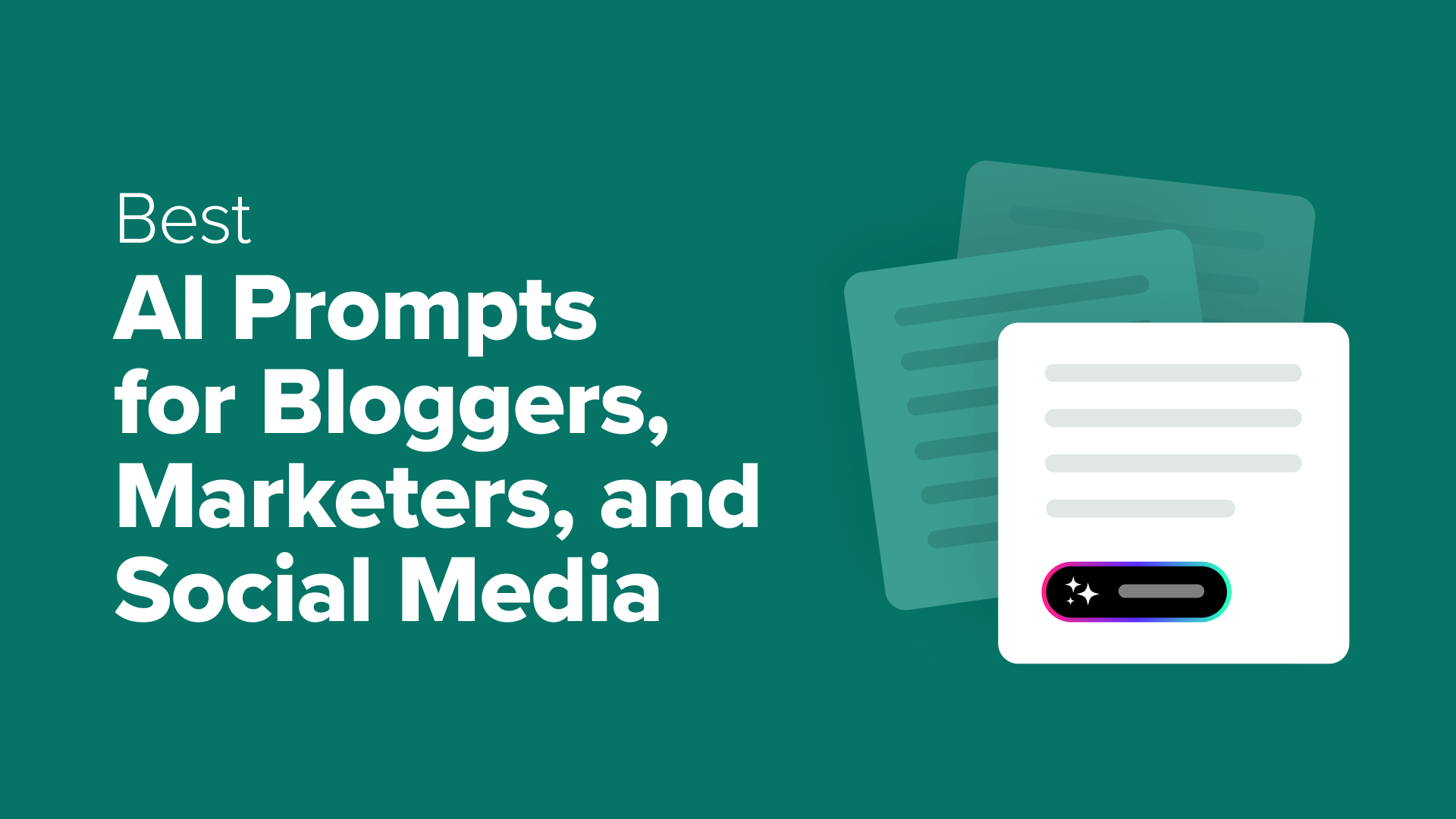 60 Best AI Prompts for Bloggers, Marketers, and Social Media